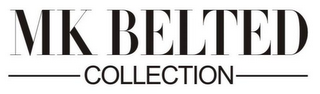 MK BELTED COLLECTION