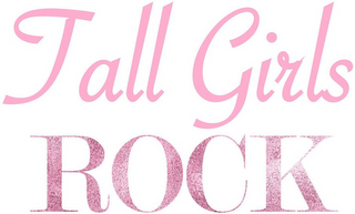 TALL GIRLS ROCK