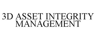 3D ASSET INTEGRITY MANAGEMENT