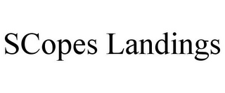 SCOPES LANDINGS