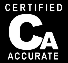 CA CERTIFIED ACCURATE