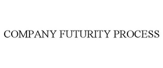 COMPANY FUTURITY PROCESS