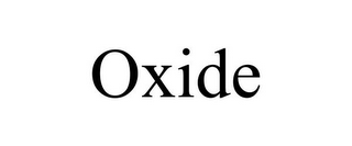 OXIDE