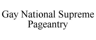 GAY NATIONAL SUPREME PAGEANTRY