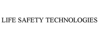 LIFE SAFETY TECHNOLOGIES