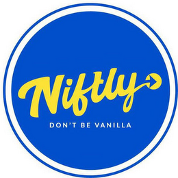 NIFTLY DON'T BE VANILLA