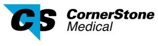 CS CORNERSTONE MEDICAL