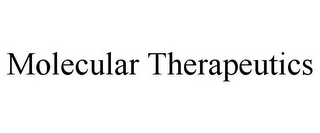 MOLECULAR THERAPEUTICS