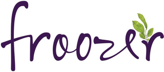 FROOZER