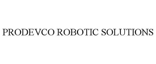 PRODEVCO ROBOTIC SOLUTIONS