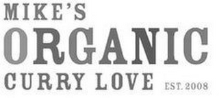 MIKE'S ORGANIC CURRY LOVE EST. 2008