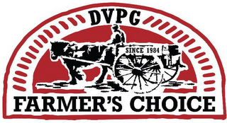 DVPG SINCE 1984 FARMER'S CHOICE