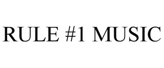 RULE #1 MUSIC