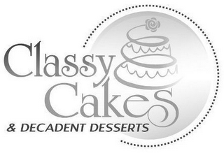 CLASSY CAKES & DECADENT DESSERTS