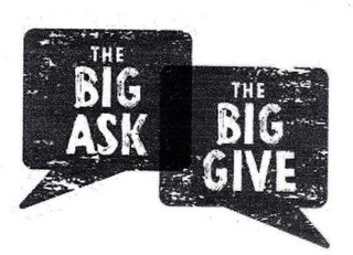 THE BIG ASK THE BIG GIVE