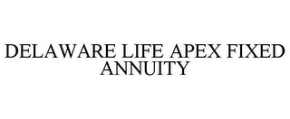 DELAWARE LIFE APEX FIXED ANNUITY