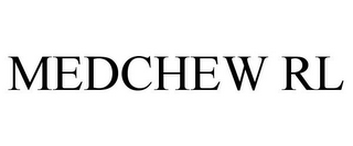 MEDCHEW RL