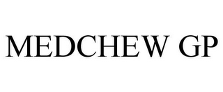 MEDCHEW GP