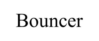 BOUNCER