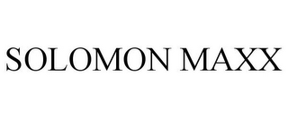 SOLOMON MAXX