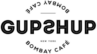 BOMBAY CAFÉ GUPSHUP NEW YORK