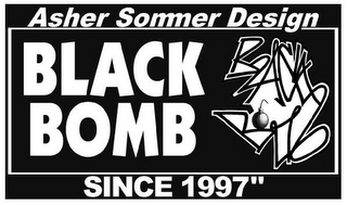 ASHER SOMMER DESIGN BLACK BOMB BLACK BOMB SINCE 1997"