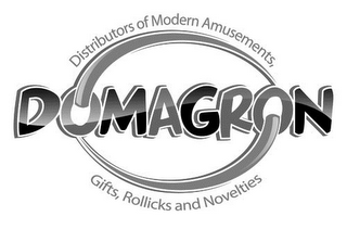 DOMAGRON DISTRIBUTORS OF MODERN AMUSEMENTS, GIFTS, ROLLICKS AND NOVELTIES