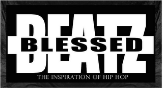 BLESSED BEATZ THE INSPIRATION OF HIP HOP