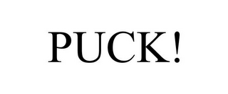 PUCK!