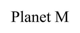 PLANET M