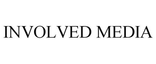 INVOLVED MEDIA