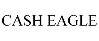 CASH EAGLE