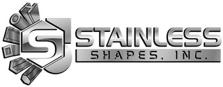 S STAINLESS SHAPES, INC.