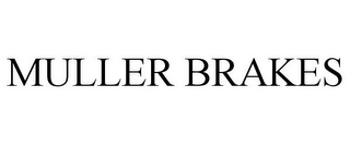 MULLER BRAKES