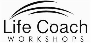 LIFE COACH WORKSHOPS