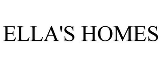 ELLA'S HOMES