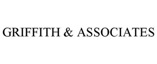 GRIFFITH & ASSOCIATES