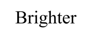 BRIGHTER