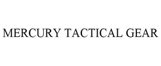 MERCURY TACTICAL GEAR