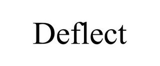 DEFLECT