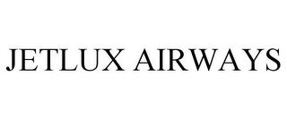 JETLUX AIRWAYS