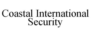 COASTAL INTERNATIONAL SECURITY