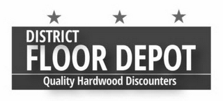 DISTRICT FLOOR DEPOT QUALITY HARDWOOD DISCOUNTERS