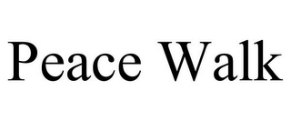 PEACE WALK