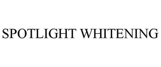 SPOTLIGHT WHITENING