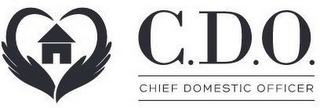 C.D.O. CHIEF DOMESTIC OFFICER