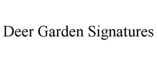 DEER GARDEN SIGNATURES