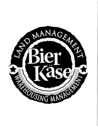 BIER KASE LAND MANAGEMENT WAREHOUSING MANAGEMENT