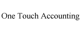 ONE TOUCH ACCOUNTING