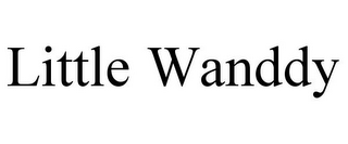 LITTLE WANDDY